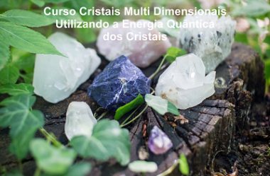 Curso Sistema Cristalino – Acessando os Cristais Multi Dimensionais