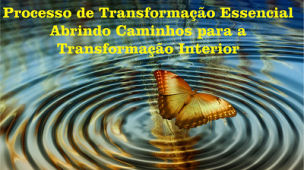 Processo de Transformação Essencial