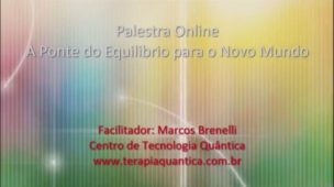 A Ponte de Equilibrio para o Novo Mundo - Terapia Quântica Atlantis