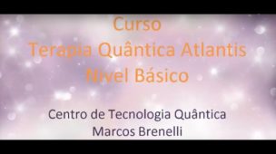 Curso Terapia Quântica Atlantis Basico - Nivel I